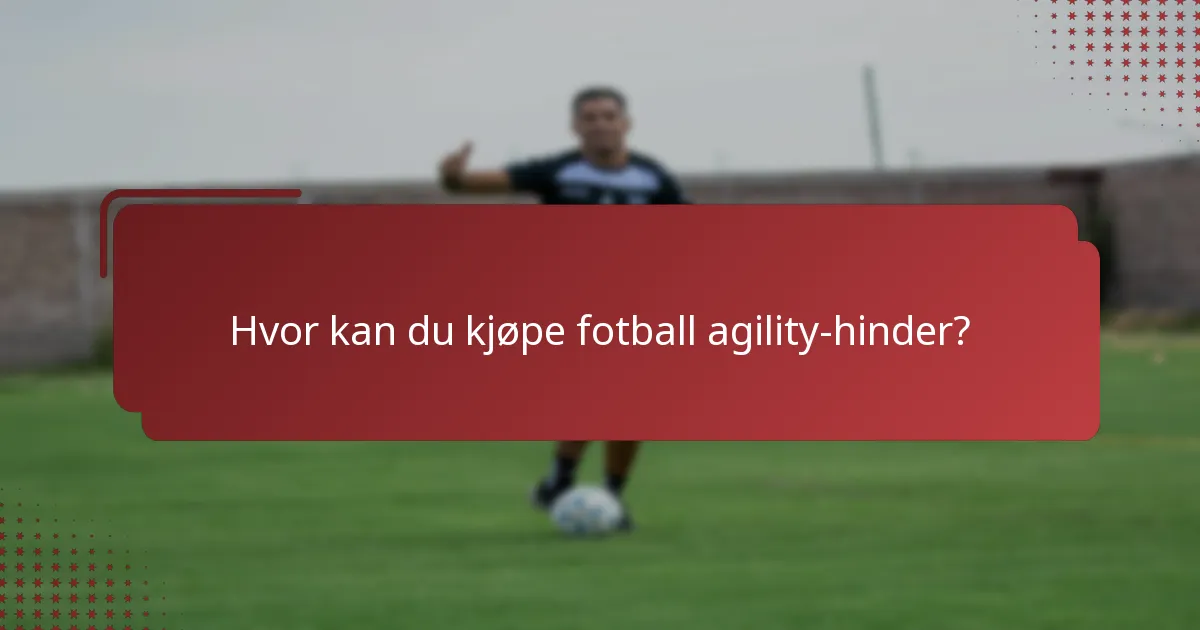Hvor kan du kjøpe fotball agility-hinder?