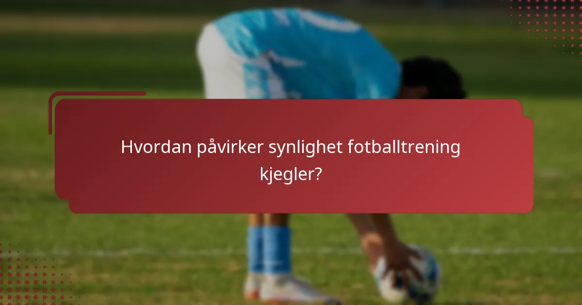 Hvordan påvirker synlighet fotballtrening kjegler?
